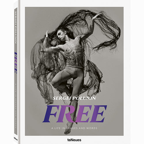 Free, A Life in Images and Words by Sergei Polunin
