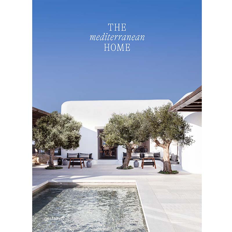 The Mediterranean Home: Residential Architecture and Interiors with a Southern Touch cover image