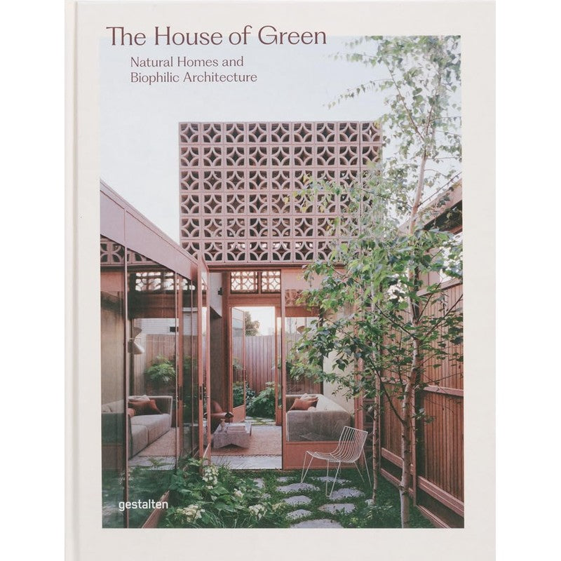 The House of Green: Natural Homes and Biophilic Architecture