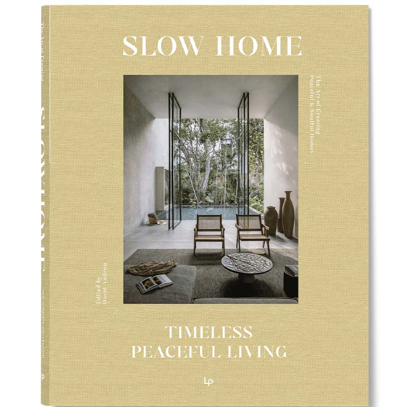 Slow Home, Timeless Peaceful Living