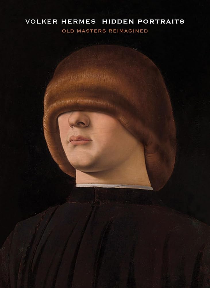 Volker Hermes: Hidden Portraits: Old Masters Reimagined cover image