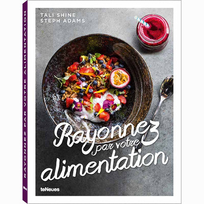 Rayonnez Par Votre Alimentation (Franstalig)