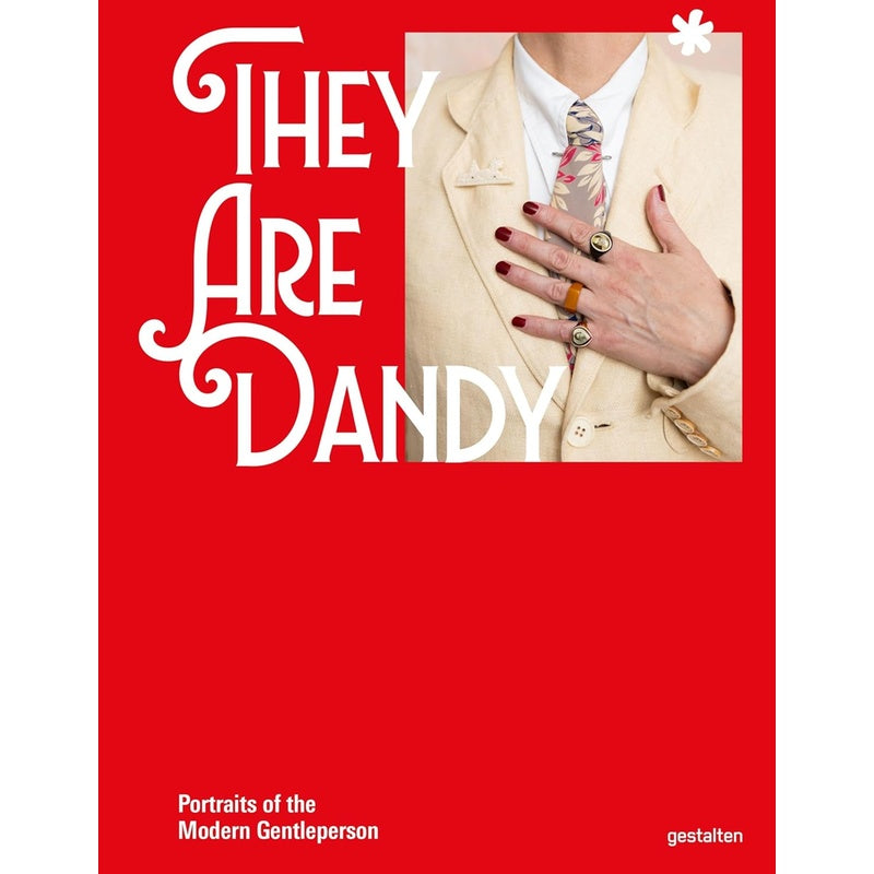 They Are Dandy: Portraits of the Modern Gentleperson
