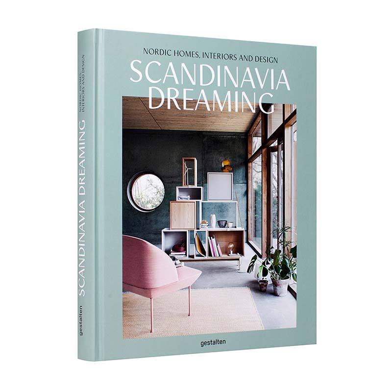 Scandinavia Dreaming: Nordic Homes, Interiors and Design: Scandinavian Design, Interiors and Living