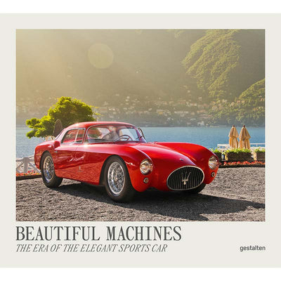 Beautiful Machines: The Era of the Elegant Sports Car (Beautiful Machines: The Most Iconic Cars) cover image