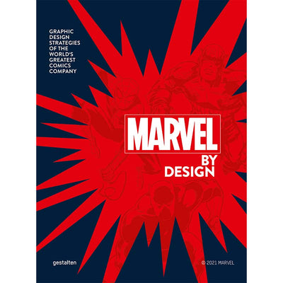Marvel By Design: Graphic Design Strategies of the World’s Greatest Comic Company cover image