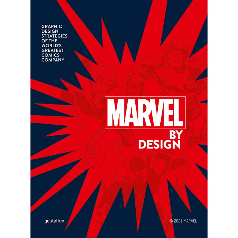 Marvel By Design: Graphic Design Strategies of the World’s Greatest Comic Company cover image