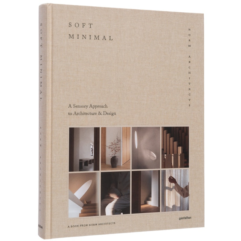 Soft Minimal: Norm Architects: A Sensory Approach to Architecture and Design