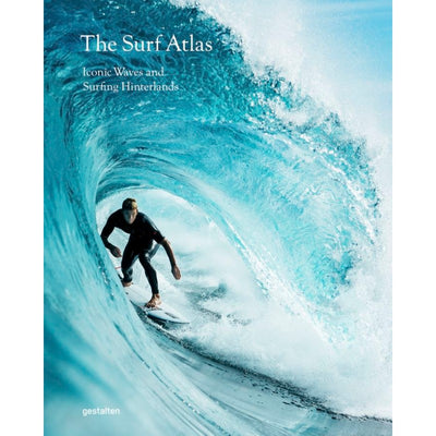 The Surf Atlas: Iconic Waves and Surfing Hinterlands