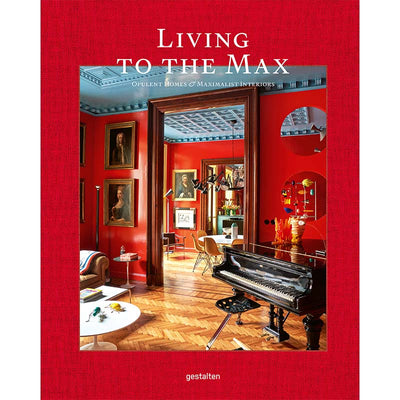 Living to the Max: Opulent Homes and Maximalist Interiors cover image