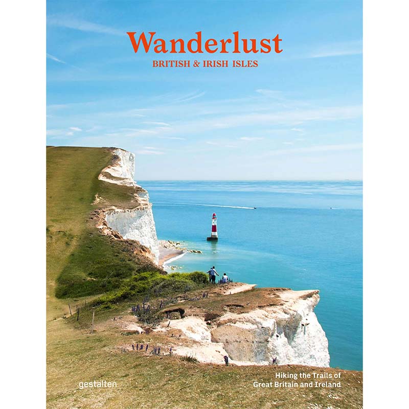 Wanderlust British & Irish Isles: Hiking the Trails of Great Britain and Ireland cover image