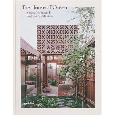 The House of Green: Natural Homes and Biophilic Architecture