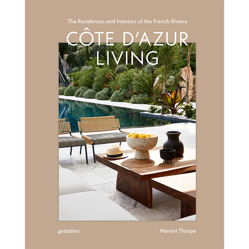 Côte d'Azur Living: The Residences and Interiors of the French Riviera cover image