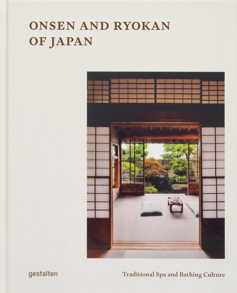 Onsen and Ryokan of Japan: Traditional Spas and Natural Bathing Culture cover image