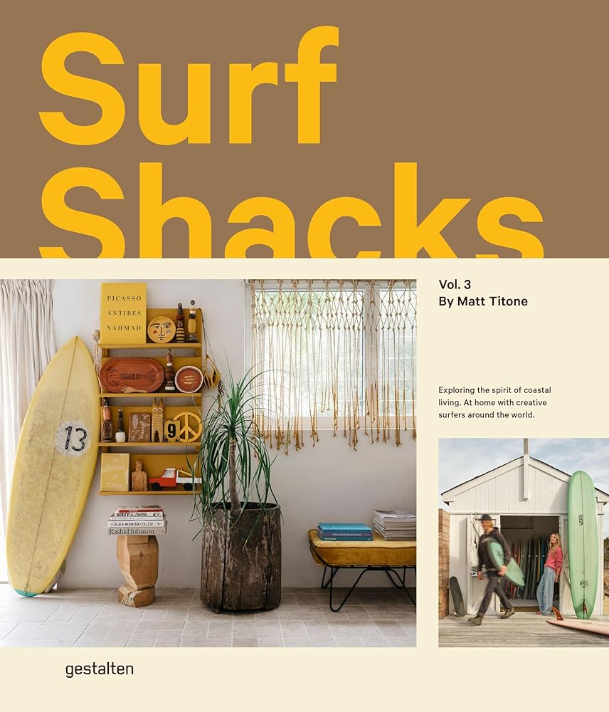 Surf Shacks Vol. 3 by Matt Titone: Exploring the spirit of coastal living. cover image
